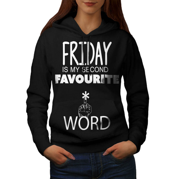 Friday Second Word Womens Hoodie