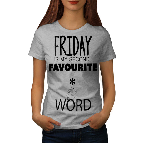 Friday Second Word Womens T-Shirt
