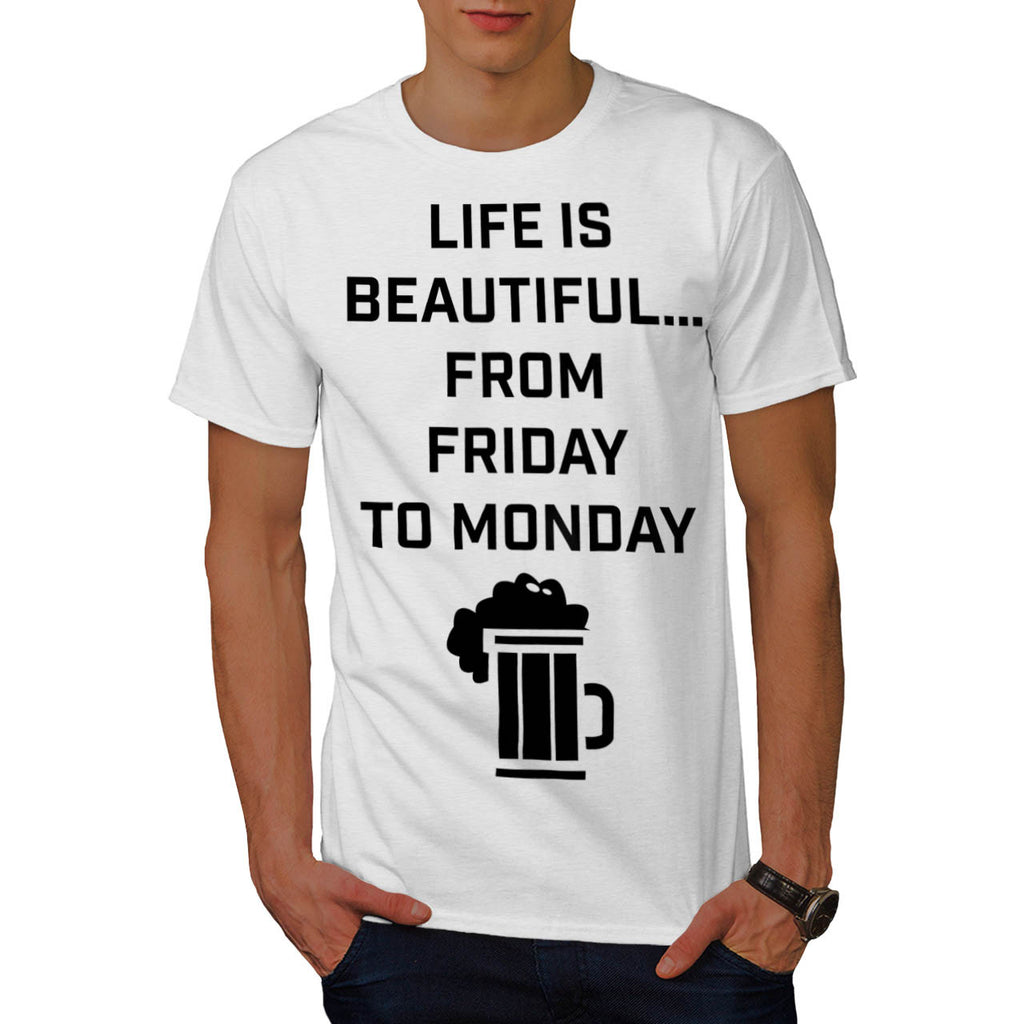 Life Is Beautiful Pub Mens T-Shirt