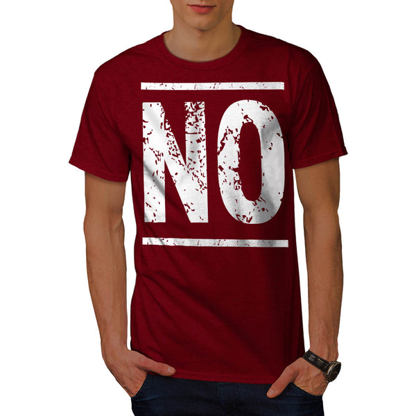 No Stop Right There Mens T-Shirt