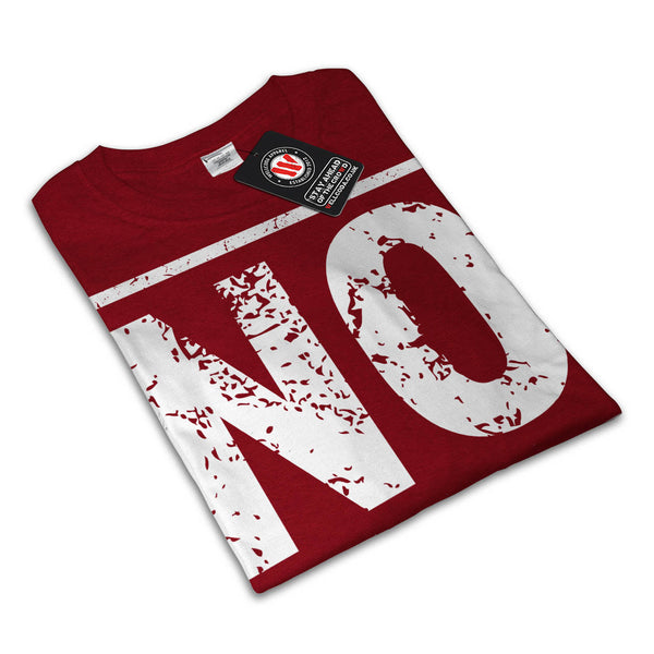 No Stop Right There Womens T-Shirt