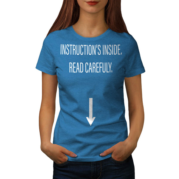 Instructions Inside Womens T-Shirt