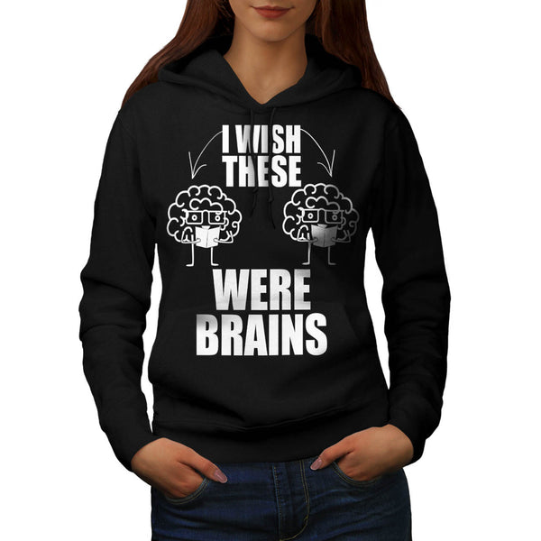 Wish These Were Brain Womens Hoodie