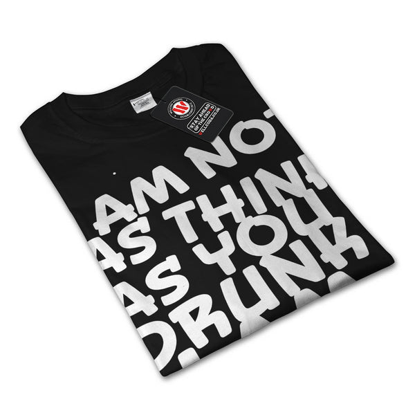 Not As Drunk Think Womens Long Sleeve T-Shirt