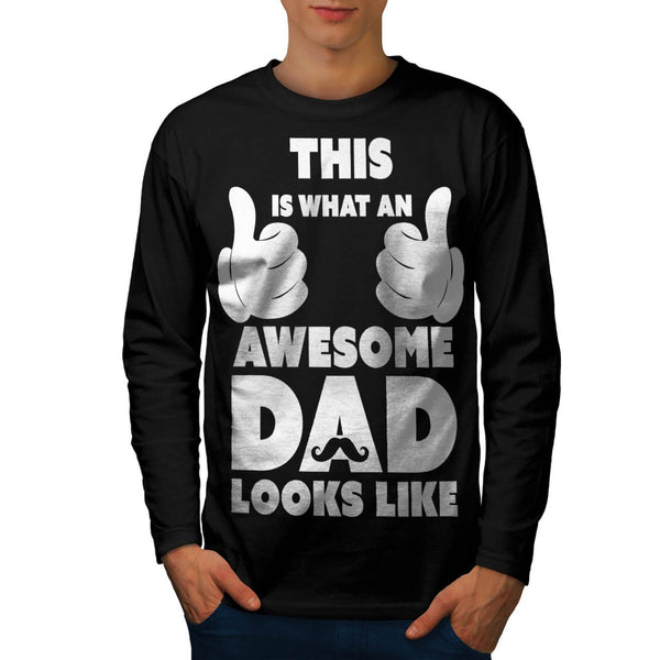 Awesome Dad Look Like Mens Long Sleeve T-Shirt