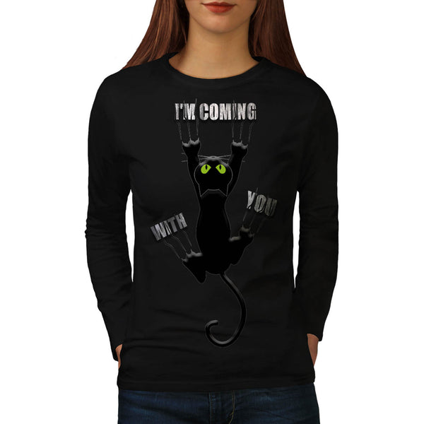 Im Coming With You Womens Long Sleeve T-Shirt