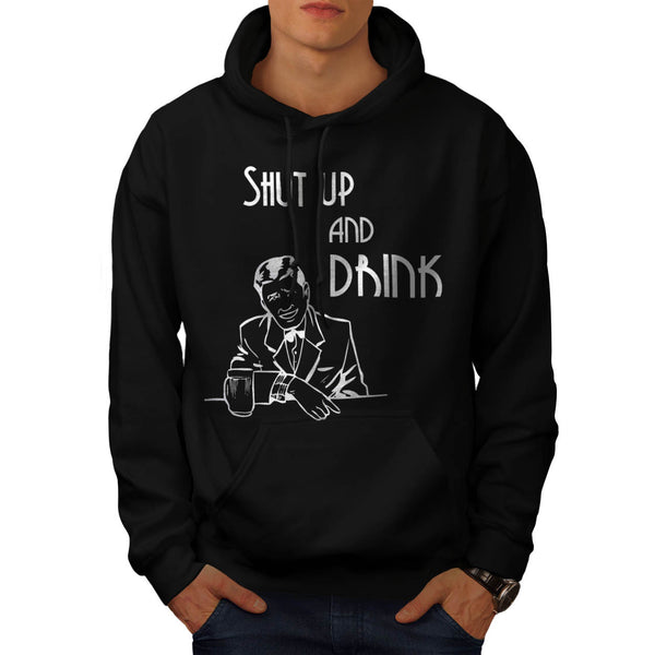 Shut Up And Drink Bar Mens Hoodie