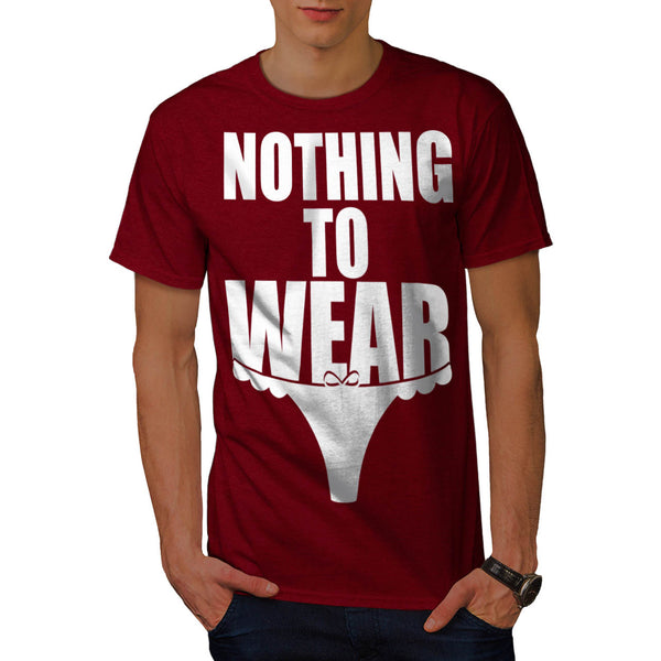 Nothing To Wear Pants Mens T-Shirt