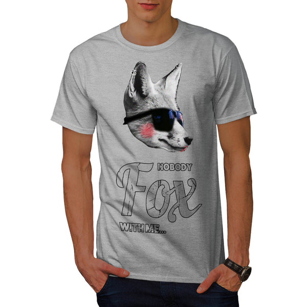 Nobody Fox With Me Mens T-Shirt