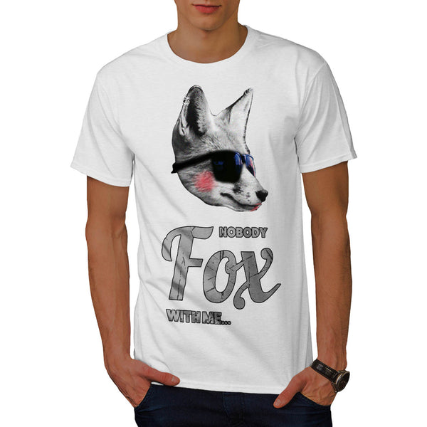 Nobody Fox With Me Mens T-Shirt