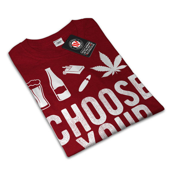 Choose Your Poison Womens T-Shirt