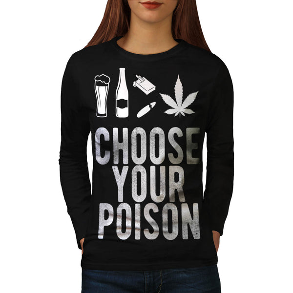 Choose Your Poison Womens Long Sleeve T-Shirt