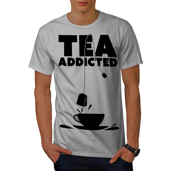 Addicted To Tea Cup Mens T-Shirt