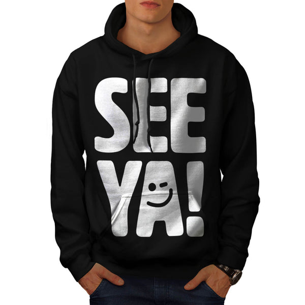 See Ya Later Funny Mens Hoodie