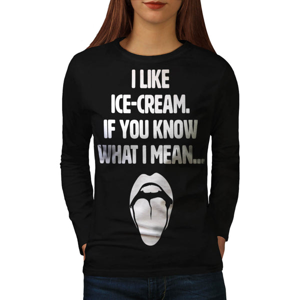 Like Ice Cream Tongue Womens Long Sleeve T-Shirt