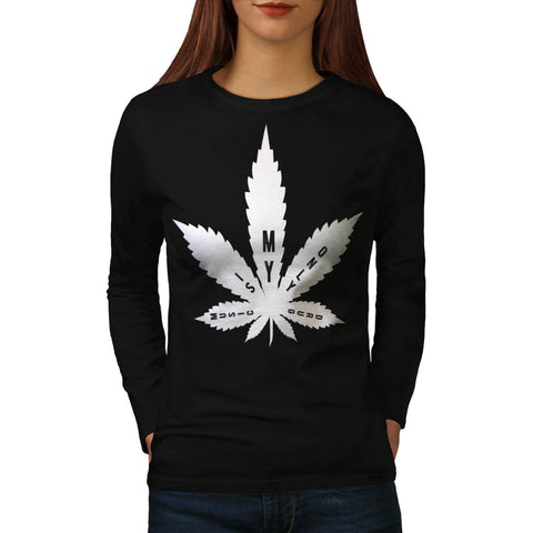 Music Is My Only Drug Womens Long Sleeve T-Shirt
