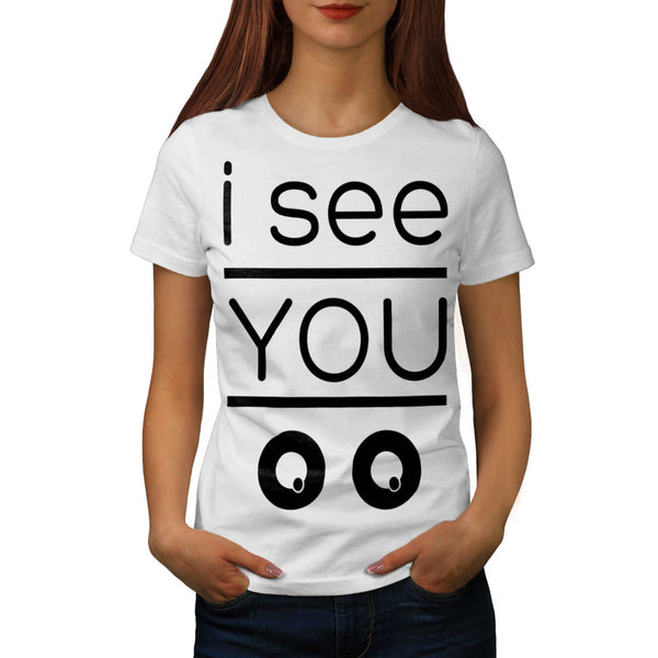 I Can See You Comic Womens T-Shirt