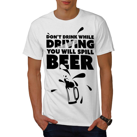 Don't Drink And Drive Mens T-Shirt