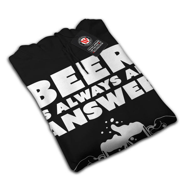 Beer Is Always Answer Mens Hoodie