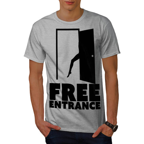 Free Entrance Tease Mens T-Shirt