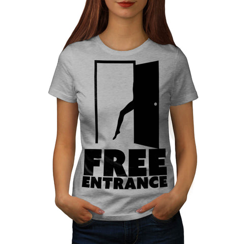 Free Entrance Tease Womens T-Shirt