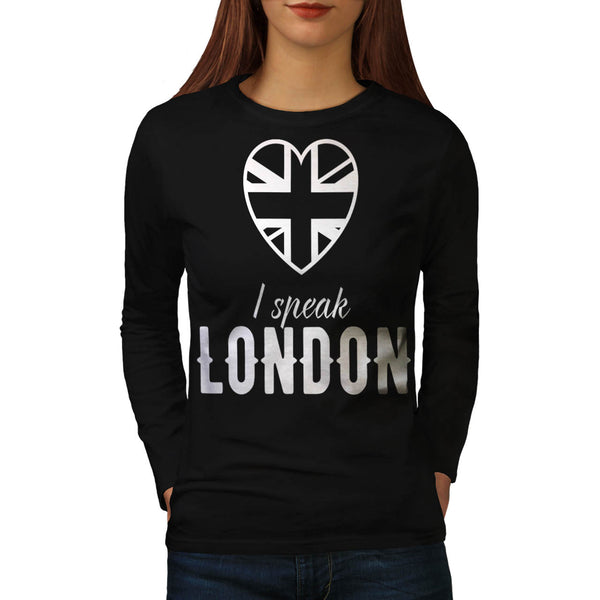 I Speak London City Womens Long Sleeve T-Shirt