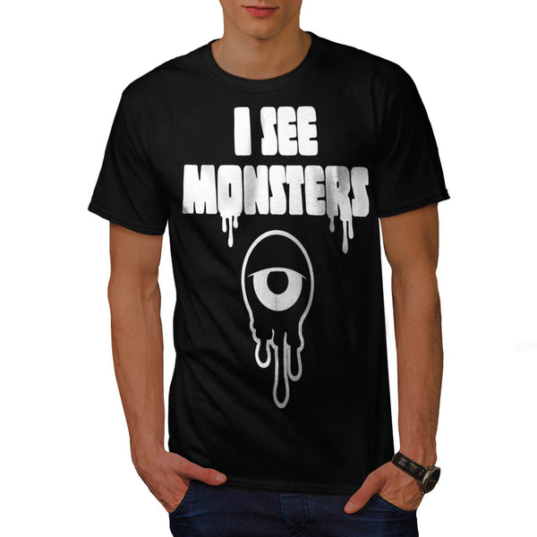 I See Ugly Monsters Mens T-Shirt