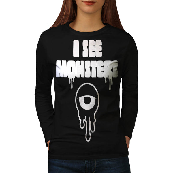 I See Ugly Monsters Womens Long Sleeve T-Shirt