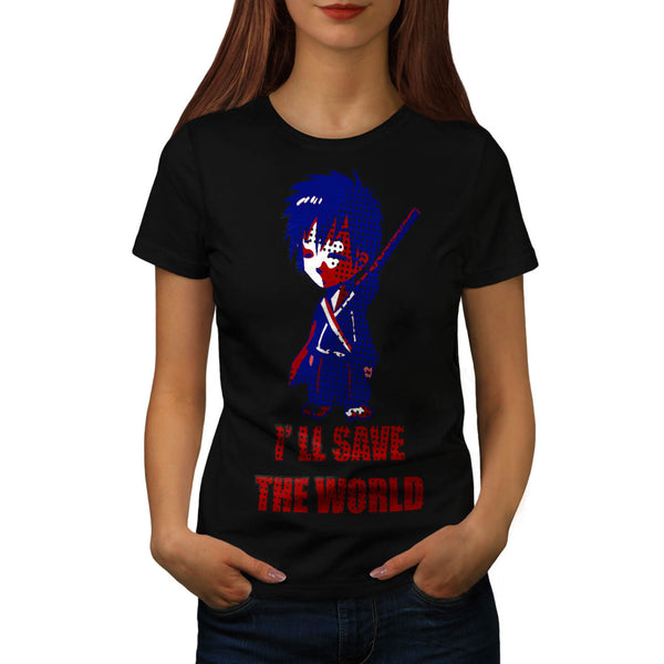 I'll Save The World Womens T-Shirt