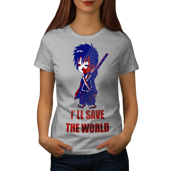 I'll Save The World Womens T-Shirt
