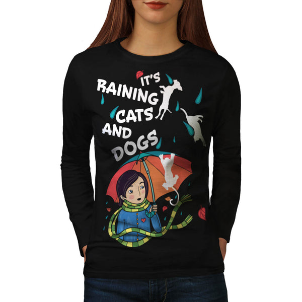 Raining Cats And Dogs Womens Long Sleeve T-Shirt