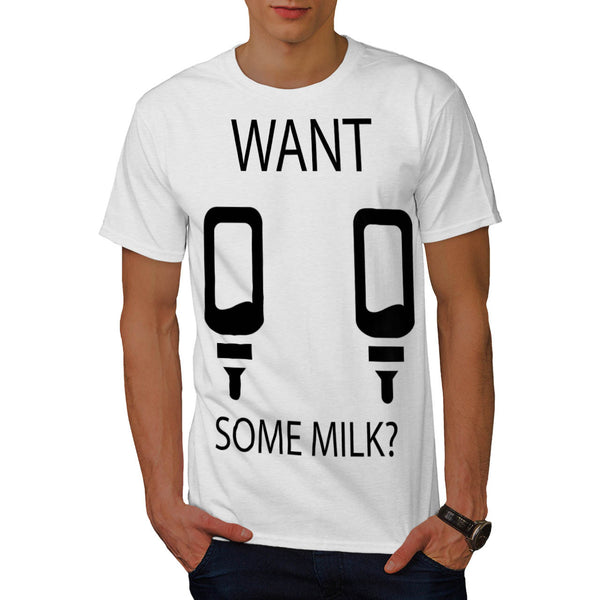 Want Some Milk Boobs Mens T-Shirt
