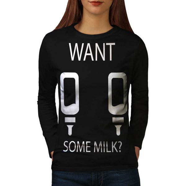 Want Some Milk Boobs Womens Long Sleeve T-Shirt