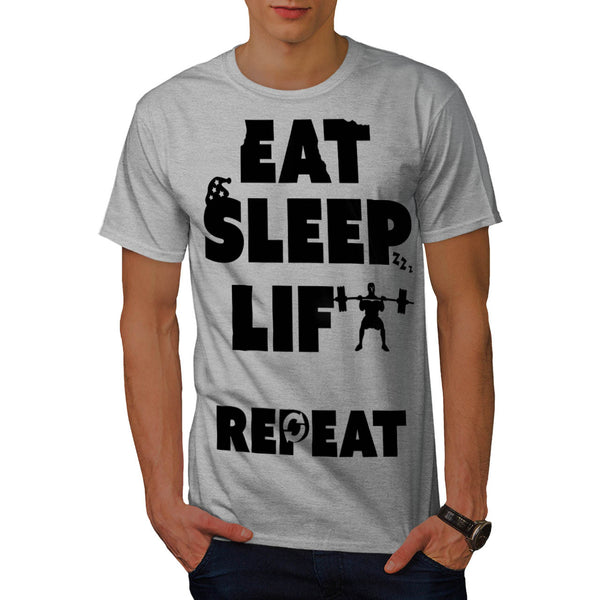 Eat Sleep Lift Repeat Mens T-Shirt