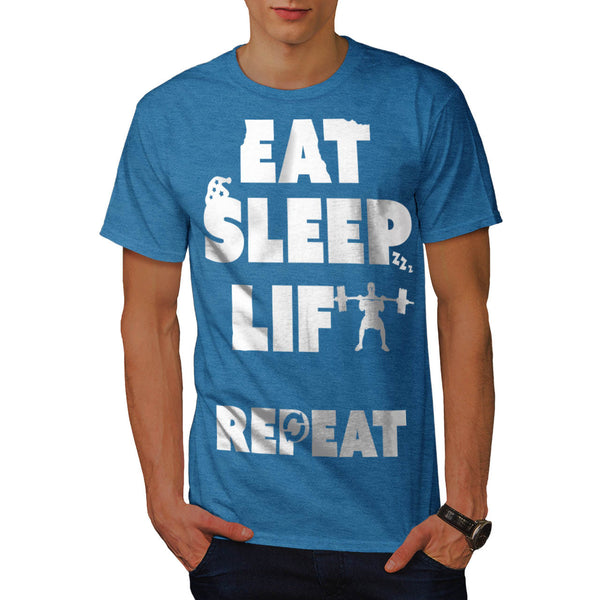 Eat Sleep Lift Repeat Mens T-Shirt