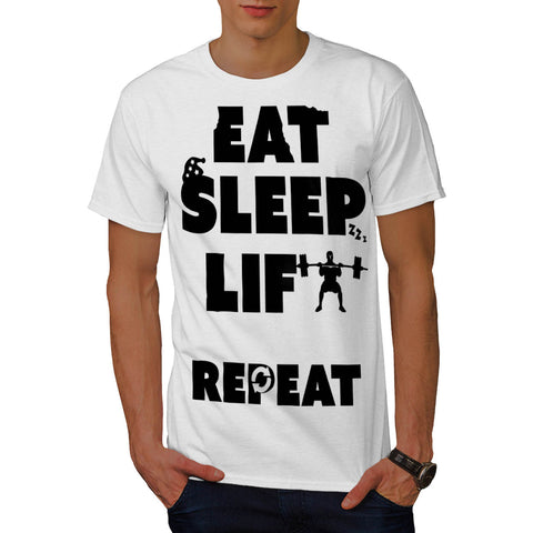 Eat Sleep Lift Repeat Mens T-Shirt