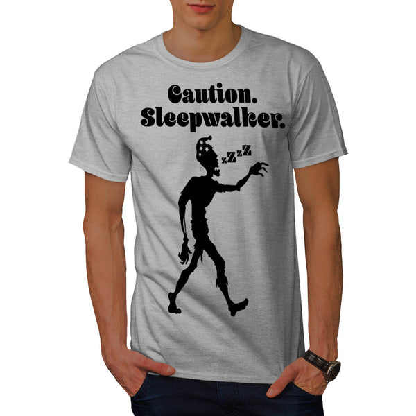 Caution Sleep Walker Mens T-Shirt