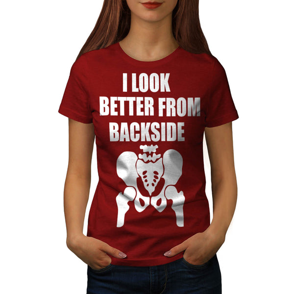 Look Better Backside Womens T-Shirt