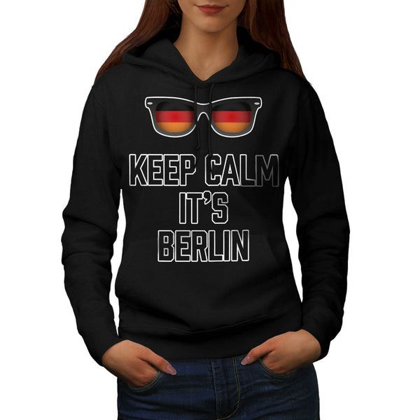 Keep Calm Its Berlin Womens Hoodie