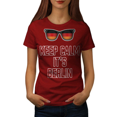 Keep Calm Its Berlin Womens T-Shirt