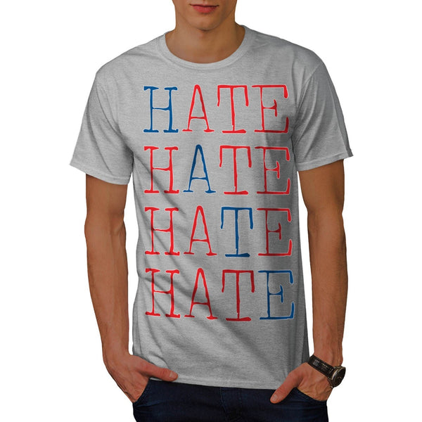 Always Hate Your Enemy Mens T-Shirt