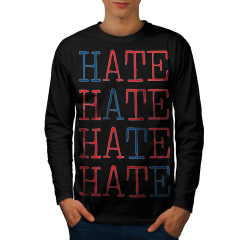 Always Hate Your Enemy Mens Long Sleeve T-Shirt