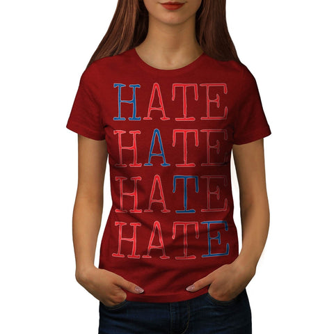 Always Hate Your Enemy Womens T-Shirt