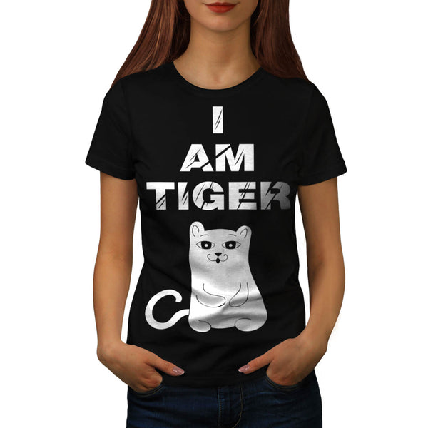 I Am Tiger Silly Cat Womens T-Shirt