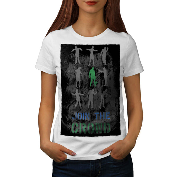 Join The Crowd Zombie Womens T-Shirt