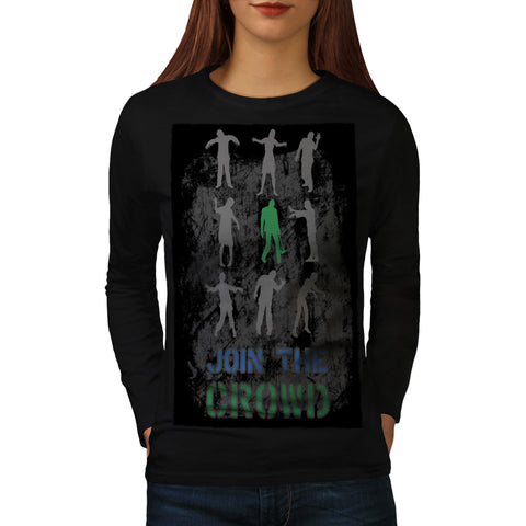 Join The Crowd Zombie Womens Long Sleeve T-Shirt