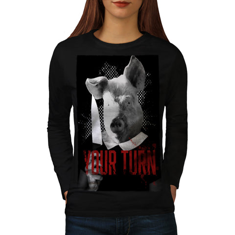 Your Turn Angry Pig Womens Long Sleeve T-Shirt