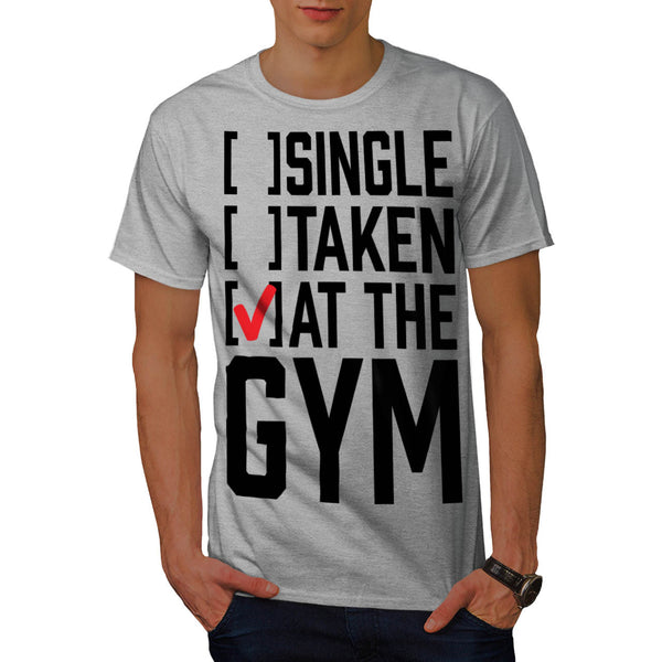 Single Taken At Gym Mens T-Shirt