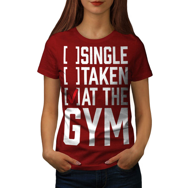 Single Taken At Gym Womens T-Shirt