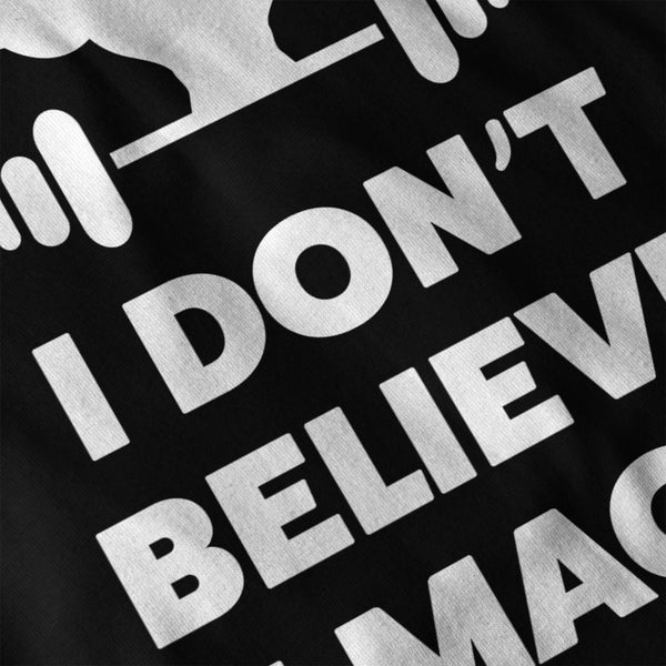 Dont Believe Magic Mens Hoodie